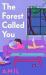 The Forest Called You The Forest Called You