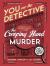 You Are the Detective : The Creeping Hand Murder