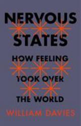 Nervous States : How Feeling Took over the World