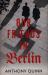 Our Friends in Berlin Our Friends in Berlin