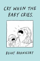 Cry When the Baby Cries