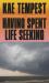 Having Spent Life Seeking Having Spent Life Seeking