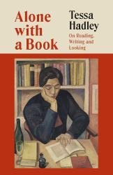Alone with a Book : On Reading, Writing and Looking
