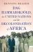 Dag Hammarskjöld, the United Nations, and the Decolonisation of Africa&nbsp;