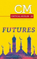Critical Muslim 29 : Futures