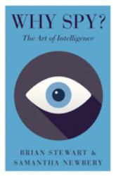 Why Spy? : On the Art of Intelligence