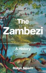 The Zambezi : A History