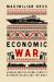 Economic War : Ukraine and the Global Conflict Between Russia and the West Economic War : Ukraine and the Global Conflict Between Russia and the West