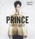 Prince: a Portrait of the Artist in Memories and Memorabilia Prince: a Portrait of the Artist in Memories and Memorabilia
