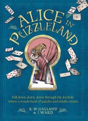 Alice in Puzzleland : A Wonderland of Puzzles and Riddles Awaits