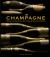 Champagne : Wine of Kings and the King of Wines Champagne : Wine of Kings and the King of Wines