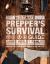 The Ultimate Prepper's Survival Guide : Survive the End of the World As We Know It