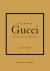 Little Book of Gucci : The Story of the Iconic Fashion House