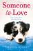 Someone to Love : A Heartwarming, Feel-Good Read