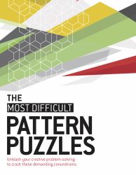 The Most Difficult Pattern Puzzles : Unleash Your Creative Problem-Solving to Crack These Demanding Conundrums