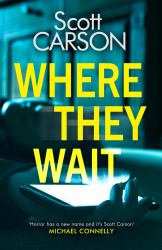 Where They Wait : The Most Compulsive and Creepy Psychological Thriller Of 2021