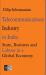 Telecommunications Industry in India : State, Business and Labour in a Global Economy
