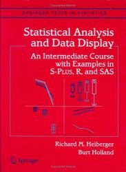 Statistical Analysis and Data Display : An Intermediate Course with Examples in S-Plus, R, and SAS