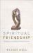 Spiritual Friendship : Finding Love in the Church As a Celibate Gay Christian