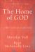 The Home of God : A Brief Story of Everything