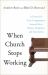 When Church Stops Working : A Future for Your Congregation Beyond More Money, Programs, and Innovation
