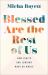 Blessed Are the Rest of Us : How Limits and Longing Make Us Whole Blessed Are the Rest of Us : How Limits and Longing Make Us Whole