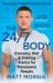 The 24/7 Body : The Sunday Times Bestselling Guide to Diet and Training