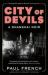 City of Devils : The Two Men Who Ruled the Underworld of Old Shanghai