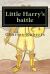 Little Harry's Battle