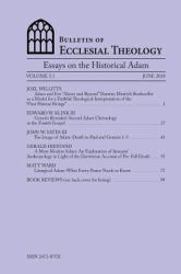 Bulletin of Ecclesial Theology, Volume 5. 1 : Essays on the Historical Adam