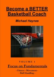 Become a Better Basketball Coach : Focus on Fundamentals