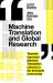 Machine Translation and Global Research : Towards Improved Machine Translation Literacy in the Scholarly Community