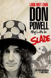 Look Wot I Dun : My Life in Slade
