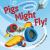Pigs Might Fly! : The Further Adventures of the Three Little Pigs