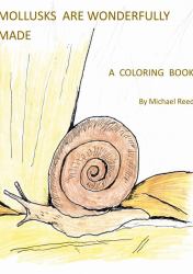 Mollusks Are Wonderfully Designed : A Coloring Book
