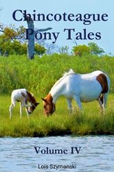 Chincoteague Pony Tales : Volume IV: Volume IV