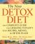 The New Detox Diet : The Complete Guide for Lifelong Vitality with Recipes, Menus, and Detox Plans
