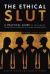 The Ethical Slut : A Practical Guide to Polyamory, Open Relationships, and Other Adventures