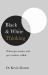 Black and White Thinking : When Grey Matter and Grey Matters Collide