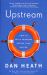 Upstream : How to Solve Problems Before They Happen