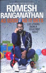 As Good As It Gets : Life Lessons from a Reluctant Adult