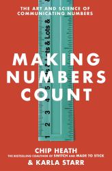 Making Numbers Count : The Art and Science of Communicating Numbers