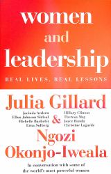 Women and Leadership : Conversations with Some of the World's Most Powerful Women