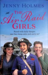 The Air Raid Girls : (the Air Raid Girls Book 1)