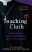 Touching Cloth : Confessions and Communions of a Young Priest