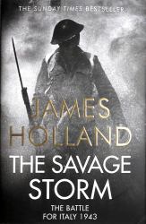The Savage Storm : The Brutal Battle for Italy 1943