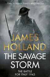 The Savage Storm : The Battle for Italy 1943