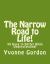 The Narrow Road to Life! : 40 Days to Better Bible Understanding!