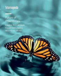 Future of Philanthropy : Insights from Multiple Expert Discussions Around the World