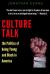 Culture Talk: the Politics of Being Young and Black in America